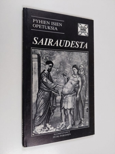 Pyhien isien opetuksia sairaudesta
