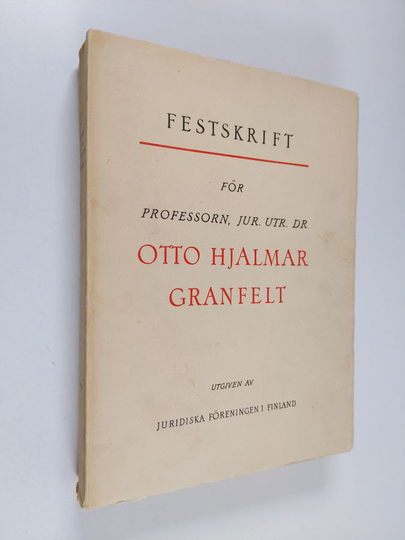 Festskrift för professorn, jur utr. dr Otto Hjalmar Granfelt