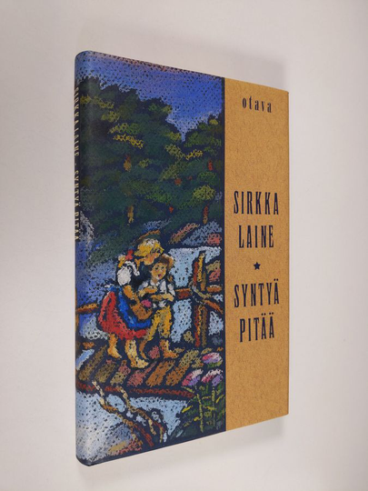 Sirkka Laine : Syntyä pitää