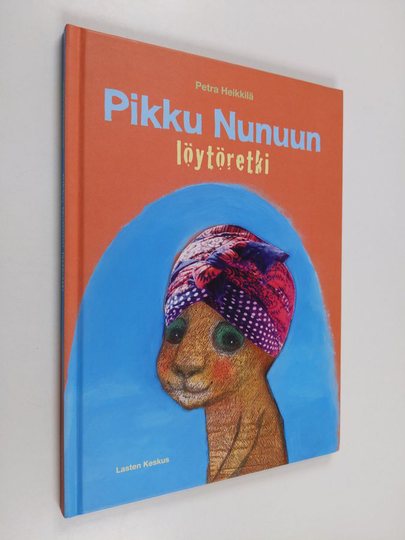 Petra Heikkilä : Pikku Nunuun löytöretki
