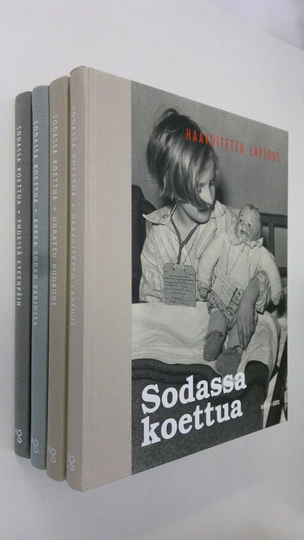 Sari ym. Näre (toim) : Sodassa koettua 1-4 : Haavoitettu lapsuus ; Uhrattu nuoruus ; Arkea sodan varjossa ; Yhdessä eteenpäin