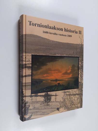 Tornionlaakson historia 2, 1600-luvulta vuoteen 1809