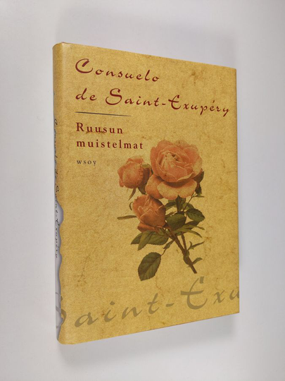 Consuelo de Saint-Exupery : Ruusun muistelmat