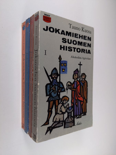 Tauno Kuosa : Jokamiehen Suomen historia I-4 : Alkukodista Agricolaa ; Sata sotaista vuotta ; Ruotsin vallan viimeinen kausi ; Autonominen ja ...