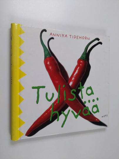 Annika Tidehorn : Tulista hyvää