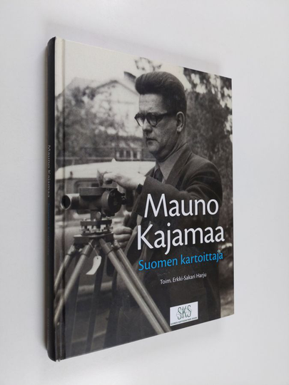 Erkki-Sakari Harju : Mauno Kajamaa : Suomen kartoittaja