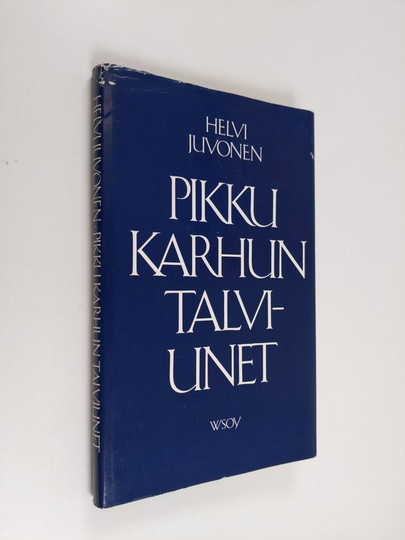 Helvi Juvonen : Pikku Karhun talviunet : sadut ja sadun matka