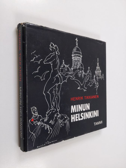 Henrik Tikkanen : Minun Helsinkini