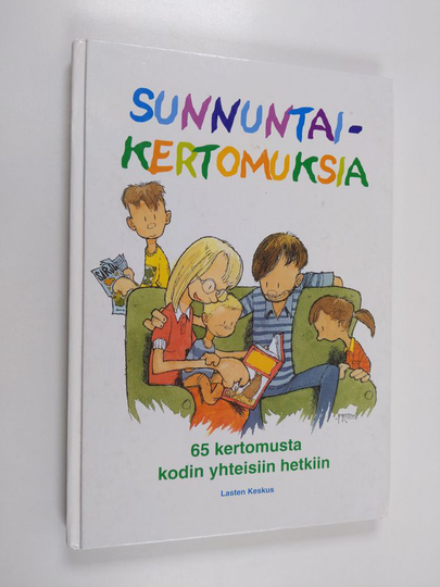 Pia Perkiö : Sunnuntaikertomuksia : 65 kertomusta kodin yhteisiin hetkiin