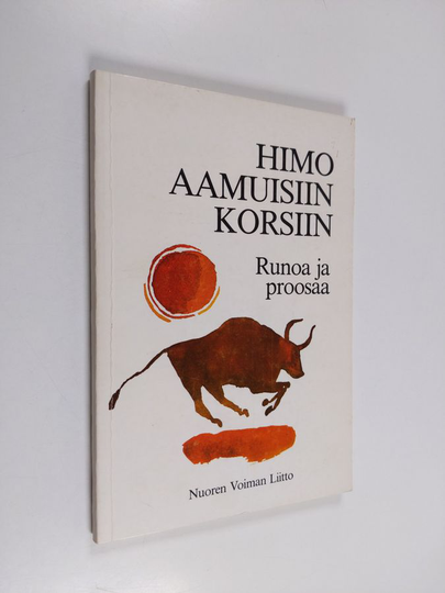 Markku ym. Laitinen : Himo aamuisiin korsiin : runoa ja proosaa