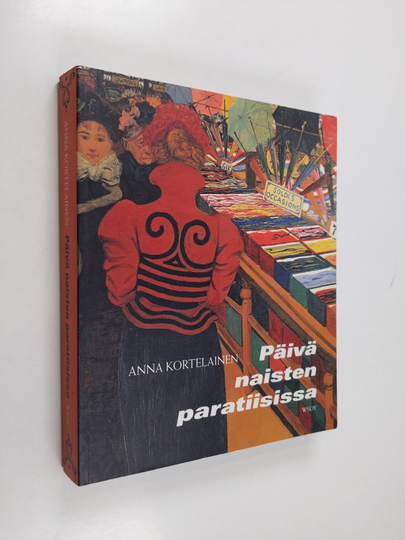 Anna Kortelainen : Päivä naisten paratiisissa