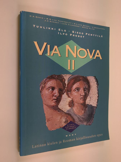 Tuulikki Elo : Via Nova II : latinan kielen ja Rooman kirjallisuuden opas