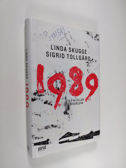 Linda Skugge : 1989 : leva eller överleva