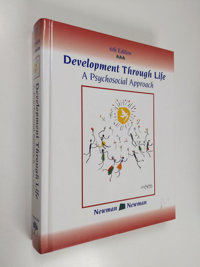 Barbara M. Newman : Development through life : a psychosocial approach