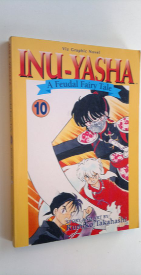 Rumiko Takahashi : Inu-yasha : A feudal fairy tale 10