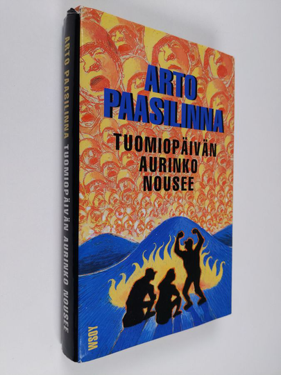 Arto Paasilinna : Tuomiopäivän aurinko nousee