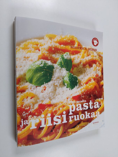 Roderick Dixon : 1000 parasta pasta- ja riisiruokaa