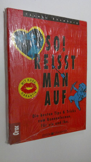 Thomas Rhomberg : So! Reisst man auf : Die besten tips & tricks zum kennenlernen fur sie und ihn