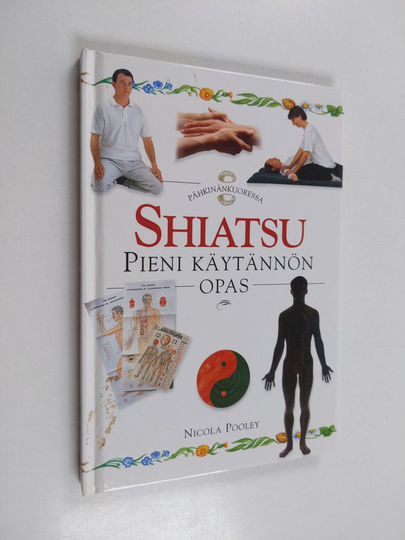 Nicola Pooley : Shiatsu : pieni käytännön opas