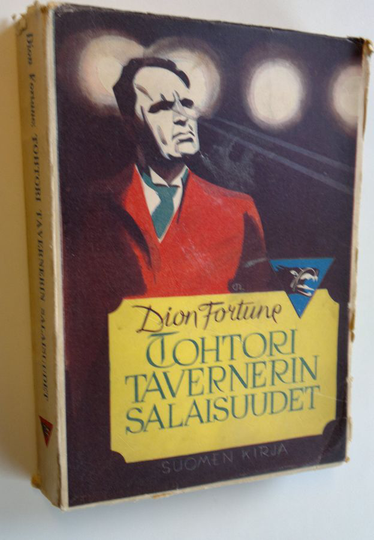 Dion Fortune : Tohtori Tavernerin salaisuudet