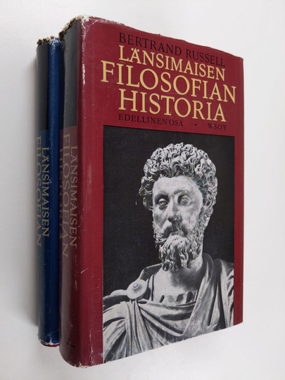 Bertrand Russell : Länsimaisen filosofian historia 1-2 poliittisten ja sosiaalisten olosuhteiden yhteydessä varhaisimmista ajoista nykyaikaan asti ...