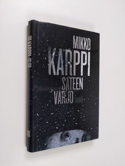 Mikko Karppi : Sateen varjo