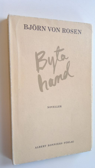 Björn von Rosen : Byta hand - noveller