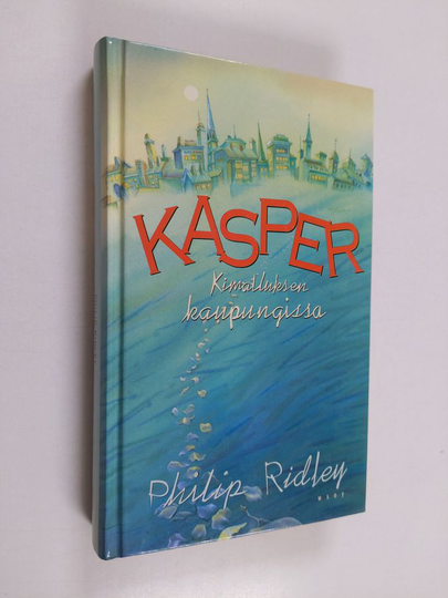 Philip Ridley : Kasper Kimalluksen kaupungissa