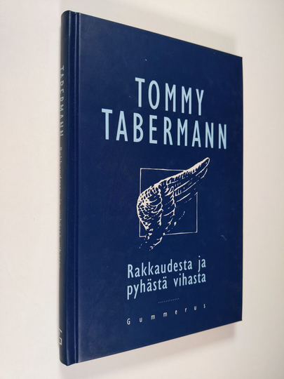 Tommy Tabermann : Rakkaudesta ja pyhästä vihasta