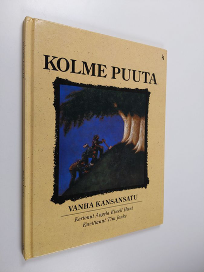 Angela Elwell Hunt : Kolme puuta : vanha kansansatu