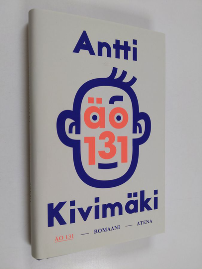 Antti Kivimäki : ÄO 131 : romaani - Älykkyysosamäärä satakolmekymmentäyksi