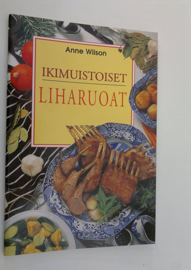 Anne Wilson : Ikimuistoiset liharuoat