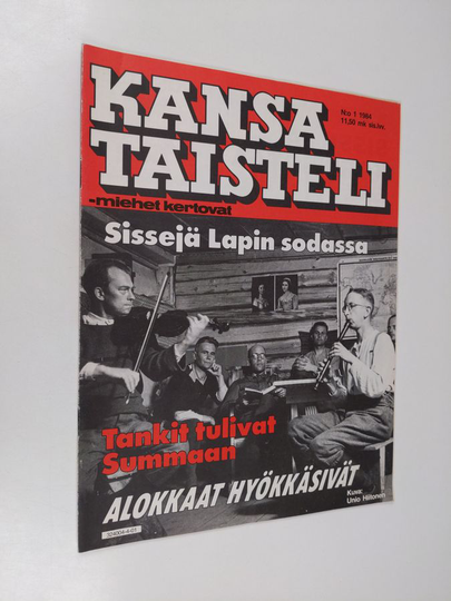 Kansa taisteli - Miehet kertovat 1/1984 : kuvauksia sotiemme tapahtumista
