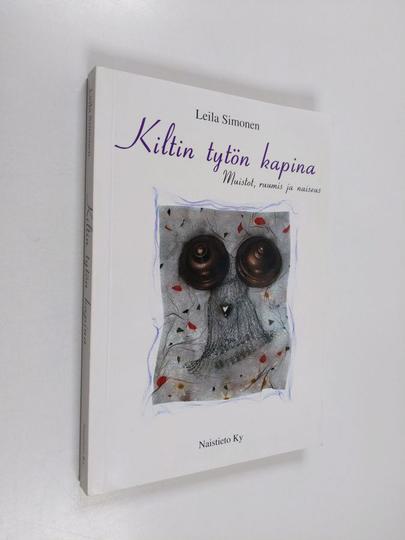Leila Simonen : Kiltin tytön kapina : muistot, ruumis ja naiseus