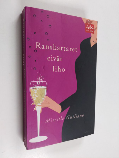 Mireille Guiliano : Ranskattaret eivät liho