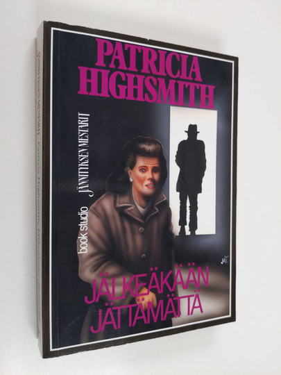 Patricia Highsmith : Jälkeäkään jättämättä