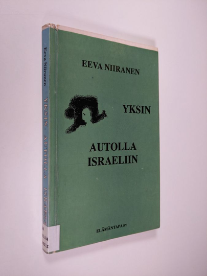 Eeva Niiranen : Yksin autolla Israeliin