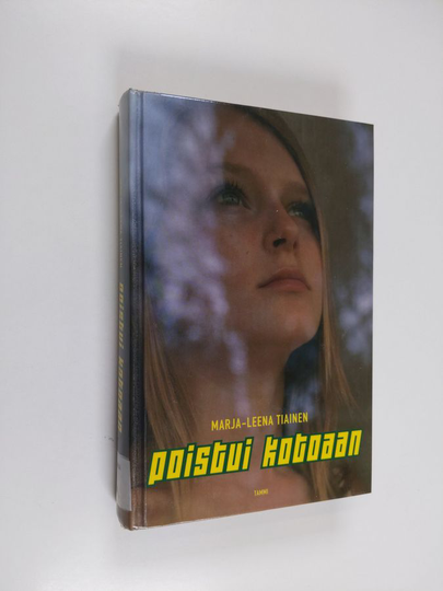 Marja-Leena Tiainen : Poistui kotoaan