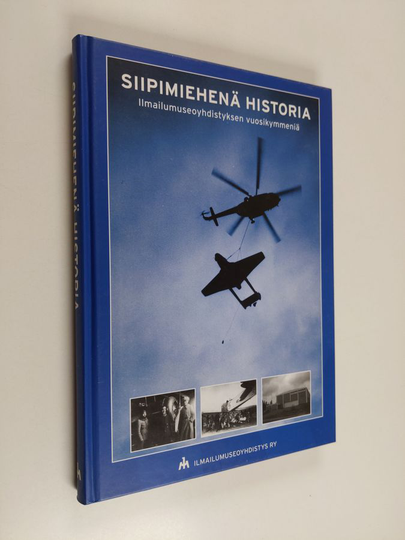 Juha Klemettinen : Siipimiehenä historia : Ilmailumuseoyhdistyksen vuosikymmeniä