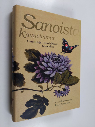 Kaija Valkonen : Sanoista kauneimmat : onnitteluja, tervehdyksiä, toivotuksia