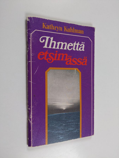 Kathryn Kuhlman : Ihmettä etsimässä