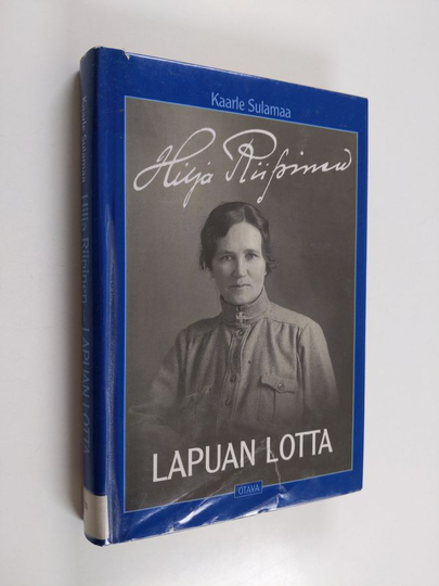 Kaarle Sulamaa : Hilja Riipinen : Lapuan lotta