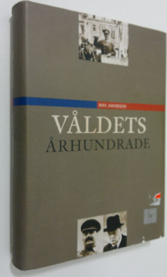 Max Jakobson : Våldets århundrade