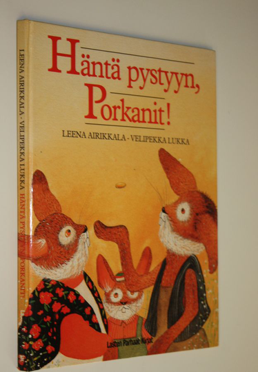 Leena Airikkala : Häntä pystyyn, Porkanit!