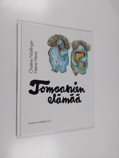 Christine Nöstlinger : Tomaanien elämää