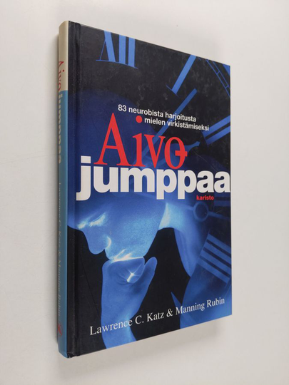 Lawrence C. Katz : Aivojumppaa : 83 neurobista harjoitusta mielen virkistämiseksi