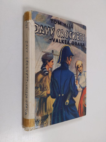 Tom Hill : Davy Crockett - Valkea Orava