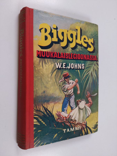 W. E. Johns : Biggles muukalaislegioonassa