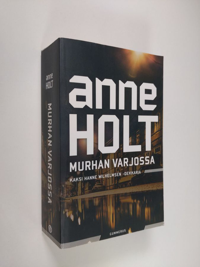 Anne Holt ym. : Murhan varjossa : Leijonan kita ; Kahdesti kuollut (yhteissidos)