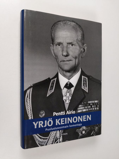 Pentti Airio : Yrjö Keinonen : puolustusvoimain komentaja